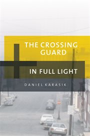 The crossing guard ; &, In full light cover image