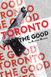 Toronto the good cover image