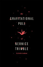 The gravitational pull of bernice trimble cover image