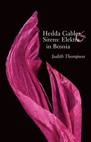 Hedda gabler & sirens: elektra in bosnia cover image