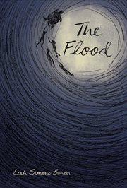 The flood : and other misadventures of the female prisoners of the St. Lawrence Market cover image