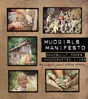 Mudgirls manifesto. Handbuilt Homes, Handcrafted Lives cover image