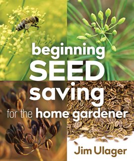 Cover image for Beginning Seed Saving for the Home Gardener