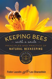 Keeping bees with a smile : principles and practice of natural beekeeping cover image