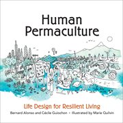 Human permaculture : life design for resilient living cover image