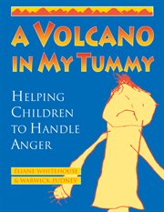A volcano in my tummy : Helping children to handle anger cover image