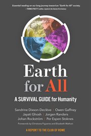 Earth for all : a survival guide for humanity : a report to the Club of Rome (2022), fifty years after The limits of growth (1972) cover image