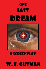 One last dream : a screenplay cover image