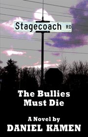 Stagecoach Road : the bullies must die : a novel cover image