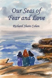 Our seas of fear and love cover image
