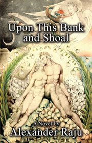 Upon this bank and shoal : a novel cover image