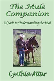 The mule companion : a guide to understanding the mule cover image