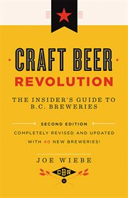 Craft beer revolution: the insider's guide to B.C. breweries cover image