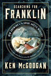 Searching for Franklin : New Answers to the Great Arctic Mystery cover image