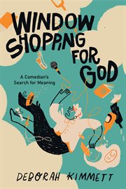Window Shopping for God : A Comedian's Search for Meaning cover image