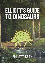 Elliott's guide to dinosaurs cover image