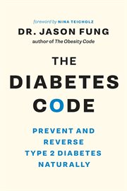 The diabetes code : prevent and reverse type 2 diabetes naturally cover image