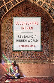 Couchsurfing in Iran : revealing a hidden world cover image