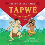 Tapwe and the magic hat cover image