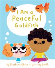 I am a peaceful goldfish cover image