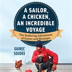 A sailor, a chicken, an incredible voyage cover image