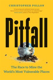 Pitfall : The Race to Mine the World's Most Vulnerable Places cover image