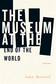 The museum at the end of the world cover image