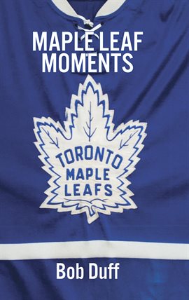 Cover image for 100 Maple Leaf Moments