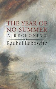 The year of no summer : a reckoning cover image