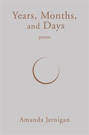 Years, months, and days : poems cover image
