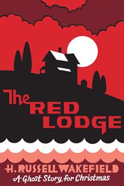 The red lodge. A Ghost Story for Christmas cover image