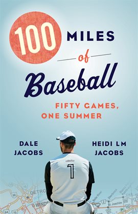 Cover image for 100 Miles of Baseball