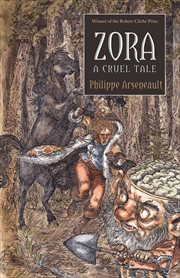 Zora : a cruel tale : a novel cover image