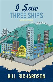 I saw three ships : West End stories cover image