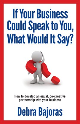 Imagen de portada para If Your Business Could Speak to You, What Would It Say?