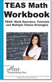 Teas math skill practice. TEAS® Math Tutorials, Practice Questions and Multiple Choice Strategies cover image