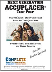 Next Generaion Accuplacer Test Prep : Accuplacer® Exam Study Guide And Practice Test Questions cover image