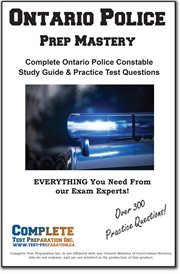 Ontario Police Prep Mastery : Complete Ontario Police Constable Oacp Study Guide And Practice Test Questions cover image
