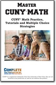 Master Cuny Math : Math Practice, Tutorials And Multiple Choice Strategies cover image
