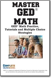 Master GED Math : Math Practice, Tutorials And Multiple Choice Strategies cover image