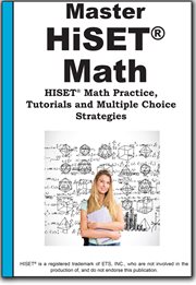 Master HiSET Math : Math Practice, Tutorials And Multiple Choice Strategies cover image