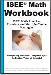 ISEE Math Workbook : Isee® Math Practice, Tutorials And Multiple Choice Strategies cover image