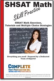 SHSAT Math Skill Practice : Math Exercises, Tutorials And Multiple Choice Strategies cover image