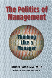 The politics of management : thinking like a manager cover image