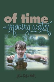Of time and moving water cover image
