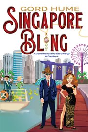 Singapore bling. A Samantha and the Sheriff Adventure cover image
