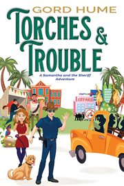 Torches & Trouble : A Samantha and the Sheriff Adventure cover image