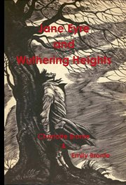 Jane Eyre and Wuthering Heights cover image