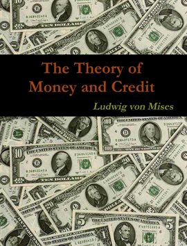 Cover image for The Theory of Money and Credit