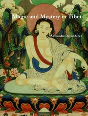 Magic and mystery in tibet cover image